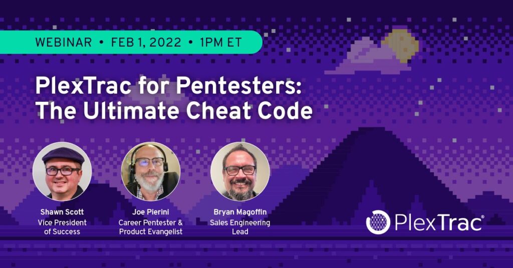 PlexTrac for Pentesters: The Ultimate Cheat Code