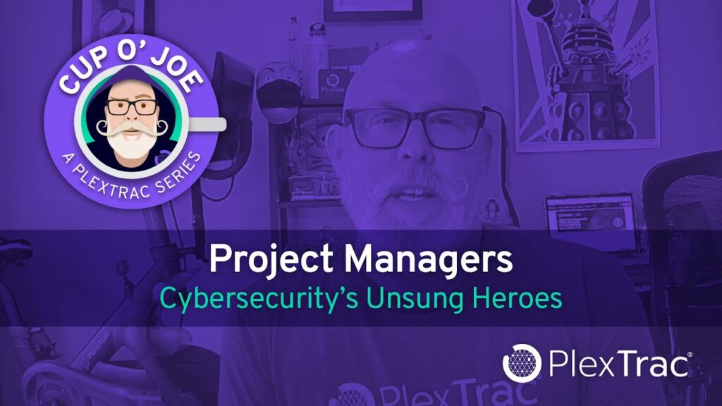 Project Managers: Cybersecurity&#8217;s Unsung Heroes