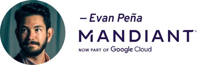 Evan Pena - Mandiant