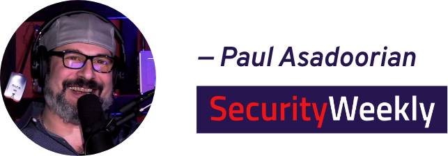 Paul Asadoorian - Security Weekly