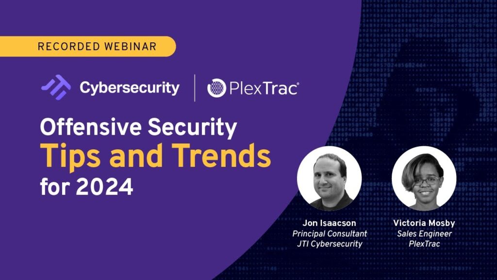 Offensive Security Tips &#038; Trends with JTI and PlexTrac