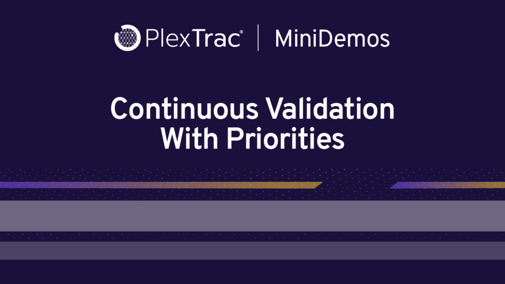 Continuous Validation With Priorities