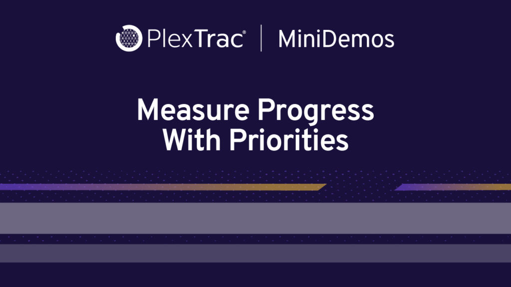 Measure Progress With Priorities