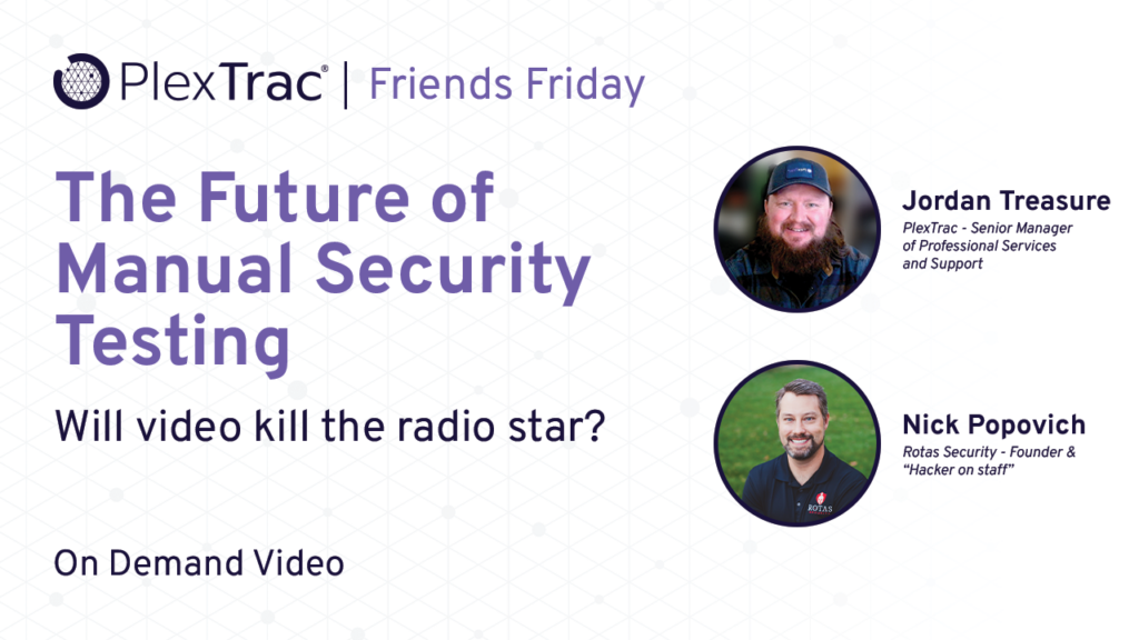 The Future of Manual Security Testing: Will video kill the radio star?