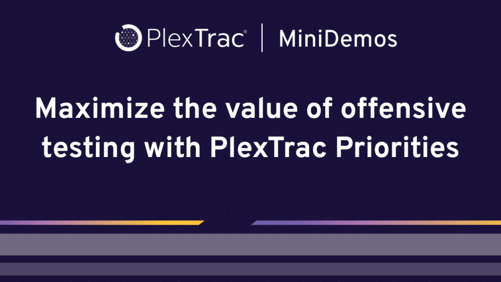 PlexTrac Priorities: Metrics