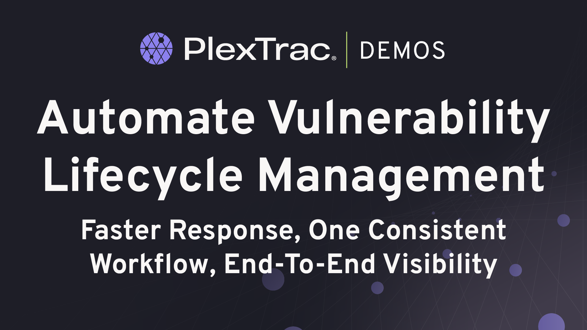 Automate Vulnerability Lifecycle Management | PlexTrac - PlexTrac
