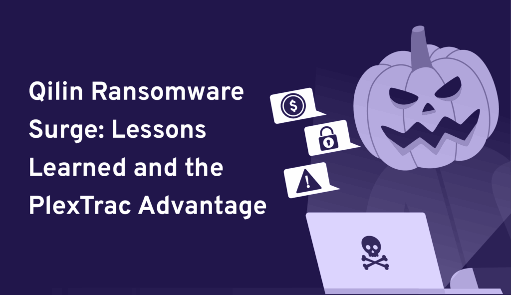 Qilin Ransomware Surge: Lessons Learned and the PlexTrac Advantage